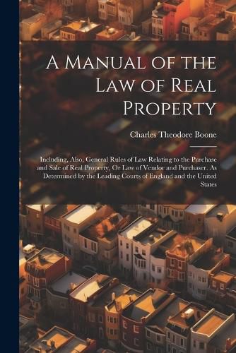 A Manual of the Law of Real Property