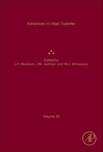 Advances in Heat Transfer: Volume 55