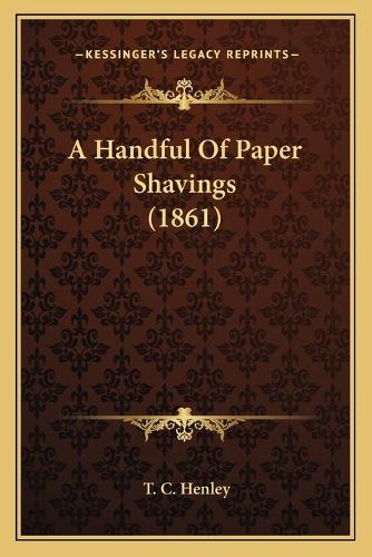 Cover image for A Handful of Paper Shavings (1861)