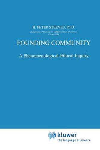 Cover image for Founding Community: A Phenomenological-Ethical Inquiry