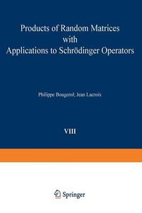 Cover image for Products of Random Matrices with Applications to Schroedinger Operators