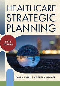 Cover image for Healthcare Strategic Planning