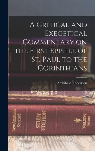 Cover image for A Critical and Exegetical Commentary on the First Epistle of St. Paul to the Corinthians