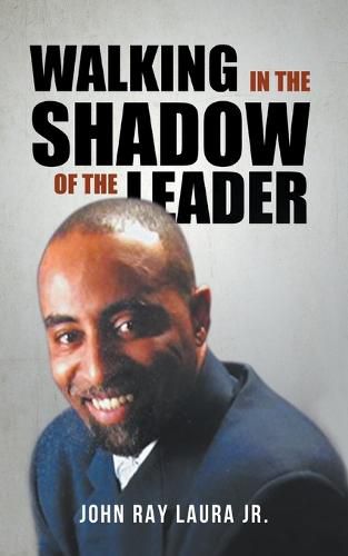 Cover image for Walking in the Shadow of the Leader