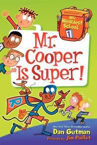 Cover image for My Weirdest School #1: Mr. Cooper Is Super!