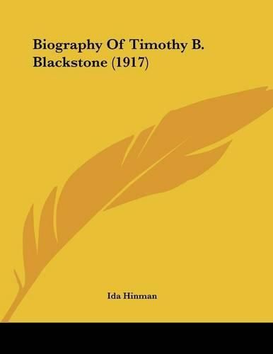 Cover image for Biography of Timothy B. Blackstone (1917)