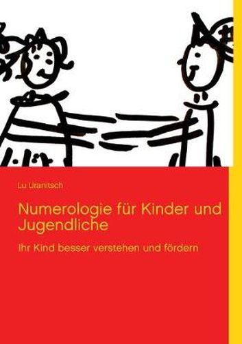 Cover image for Numerologie fur Kinder und Jugendliche: Ihr Kind besser verstehen und foerdern