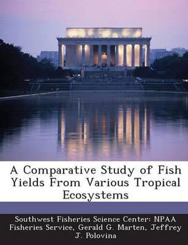 Cover image for A Comparative Study of Fish Yields from Various Tropical Ecosystems