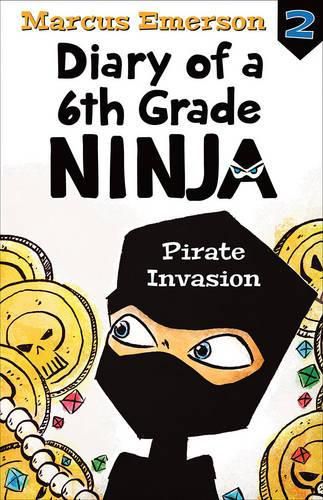 Pirate Invasion: Diary of a 6th Grade Ninja Book 2