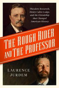 Cover image for The Rough Rider and the Professor