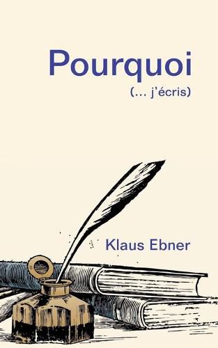 Cover image for Pourquoi: (... j'ecris)