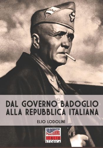 Cover image for Dal governo Badoglio alla Repubblica italiana