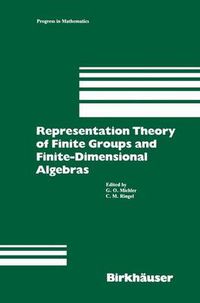 Cover image for Representation Theory of Finite Groups and Finite-Dimensional Algebras: Proceedings of the Conference at the University of Bielefeld from May 15-17, 1991, and 7 Survey Articles on Topics of Representation Theory