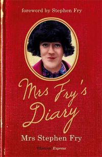 Cover image for Mrs Fry's Diary: The hilarious diary by Mrs Stephen Fry - the wife you never knew he had . . .