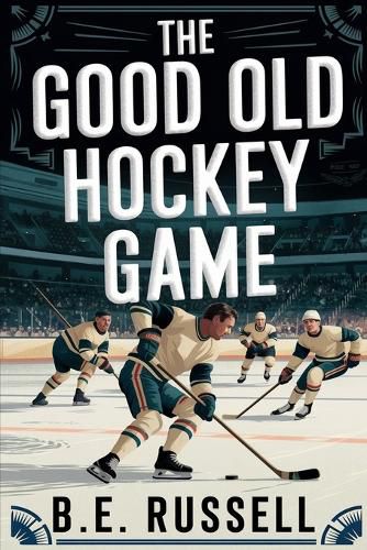 Cover image for The Good Old Hockey Game
