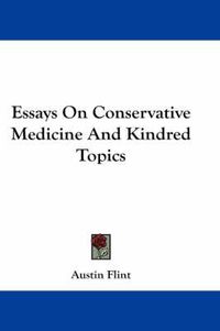 Cover image for Essays on Conservative Medicine and Kindred Topics