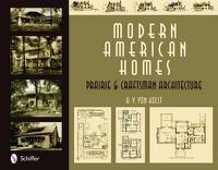 Cover image for Modern American Homes: Prairie and Craftsman Architecture