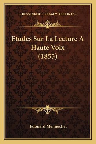 Etudes Sur La Lecture a Haute Voix (1855)