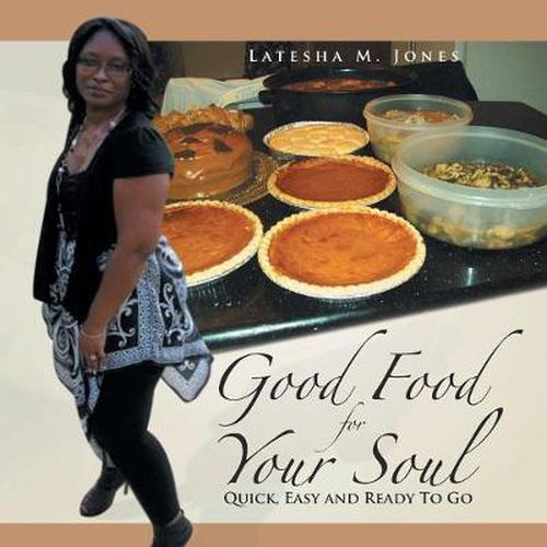 Cover image for Good Food For Your Soul: Quick, Easy and Ready To Go