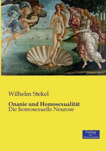 Cover image for Onanie und Homosexualitat: Die homosexuelle Neurose