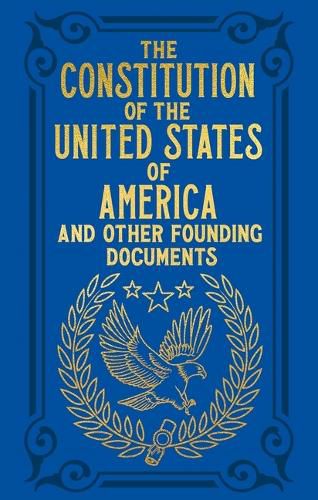 Cover image for The Constitution of the United States of America and Other Founding Documents