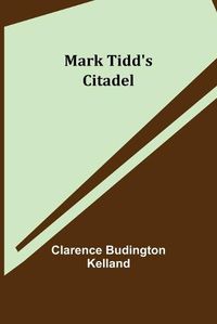 Cover image for Mark Tidd's Citadel