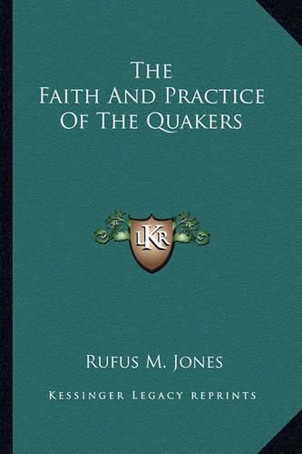 The Faith and Practice of the Quakers