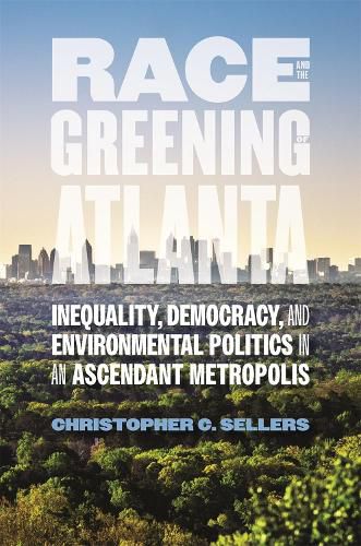 Cover image for Race and the Greening of Atlanta