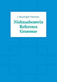 Cover image for Nishnaabemwin Reference Grammar