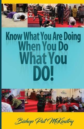 Cover image for Know What You Are Doing When You Do What You Do