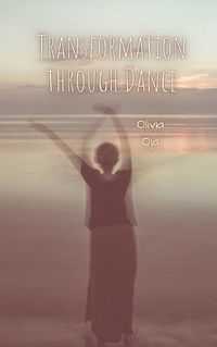 Cover image for Transformation through Dance