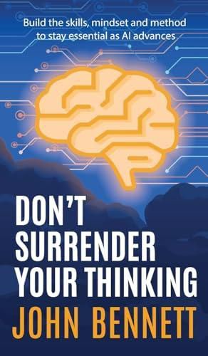Cover image for Don't Surrender Your Thinking