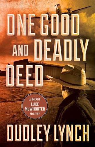 One Good and Deadly Deed: A Sheriff Luke McWhorter Mystery