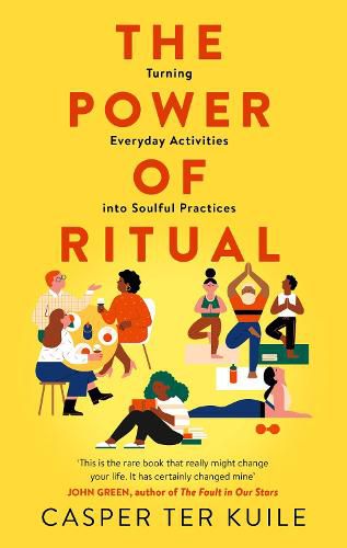 Cover image for The Power of Ritual: Turning Everyday Activities into Soulful Practices