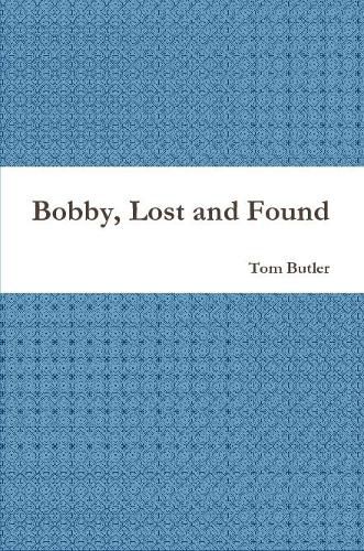 Bobby, Lost and Found