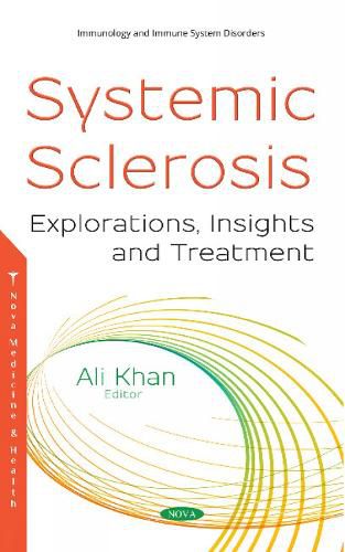 Cover image for Systemic Sclerosis: Explorations, Insights and Treatment