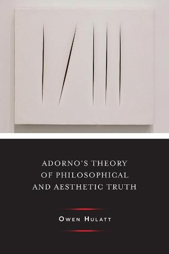 Cover image for Adorno's Theory of Philosophical and Aesthetic Truth