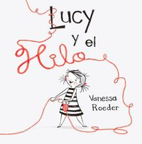 Cover image for Lucy Y El Hilo