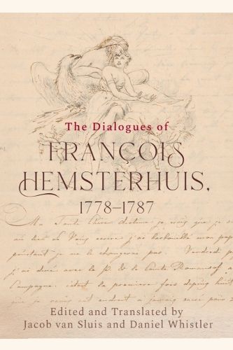 Cover image for The Dialogues of Francois Hemsterhuis, 1778-1787