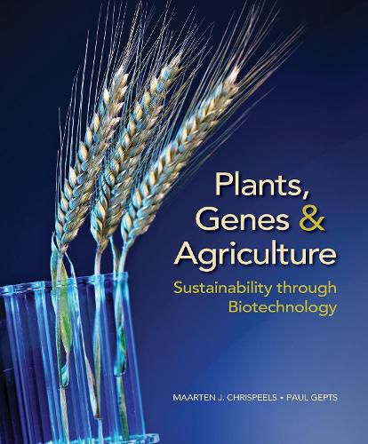 Cover image for Plants, Genes, and Agriculture: Sustainability through Biotechnology