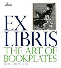 Cover image for Ex Libris: The Art of Bookplates