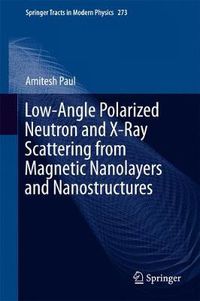 Cover image for Low-Angle Polarized Neutron and X-Ray Scattering from Magnetic Nanolayers and Nanostructures