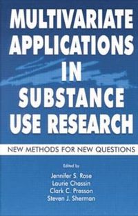Cover image for Multivariate Applications in Substance Use Research: New Methods for New Questions