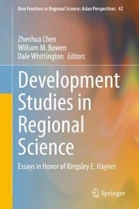 Cover image for Development Studies in Regional Science: Essays in Honor of Kingsley E. Haynes