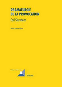 Cover image for Dramaturgie de la Provocation: Carl Sternheim