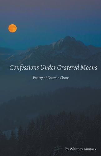 Cover image for Confessions Under Cratered Moons