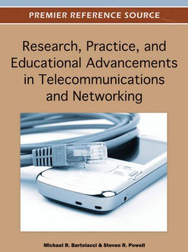 Cover image for Research, Practice, and Educational Advancements in Telecommunications and Networking