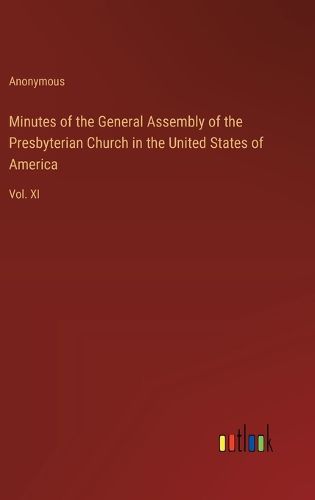 Cover image for Minutes of the General Assembly of the Presbyterian Church in the United States of America