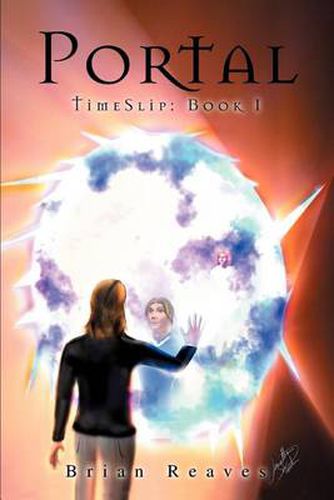 Cover image for Portal:the Timeslip Trilogy: Book I: The Timeslip Trilogy: Book I