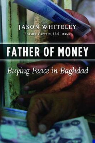 Cover image for Father of Money: Buying Peace in Baghdad